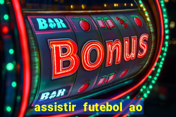 assistir futebol ao vivo grátis tv 0800