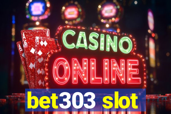 bet303 slot