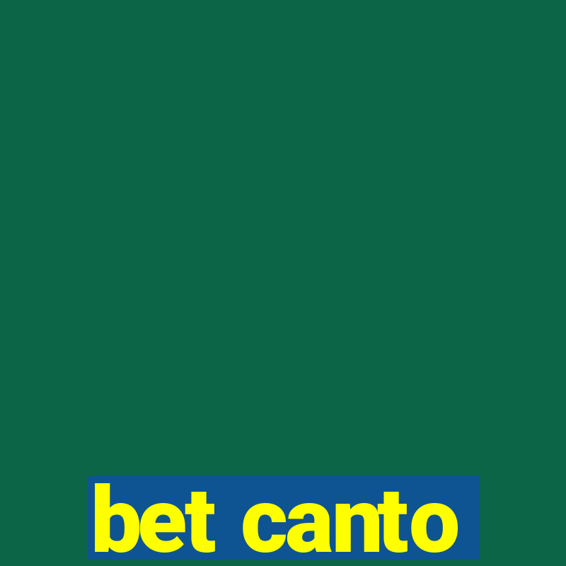 bet canto