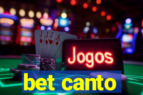 bet canto