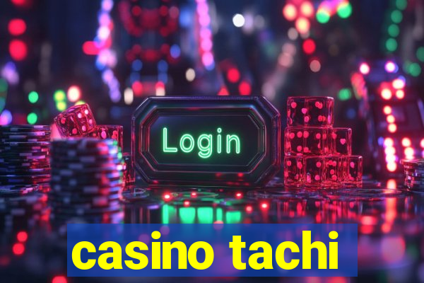 casino tachi