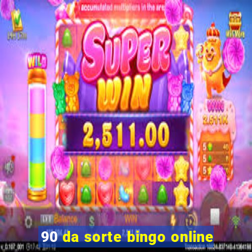 90 da sorte bingo online