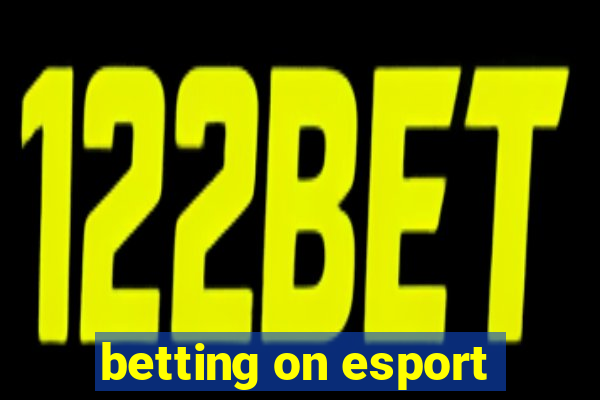 betting on esport