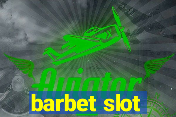 barbet slot