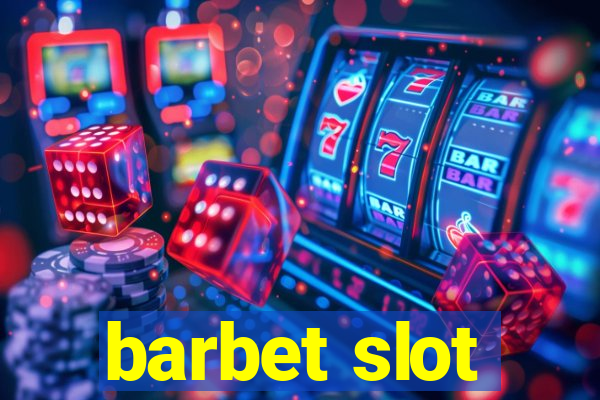 barbet slot