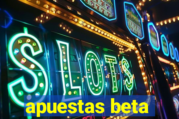 apuestas beta