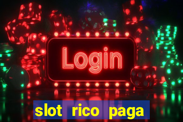 slot rico paga mesmo reclame aqui