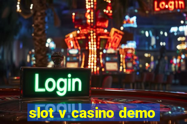 slot v casino demo