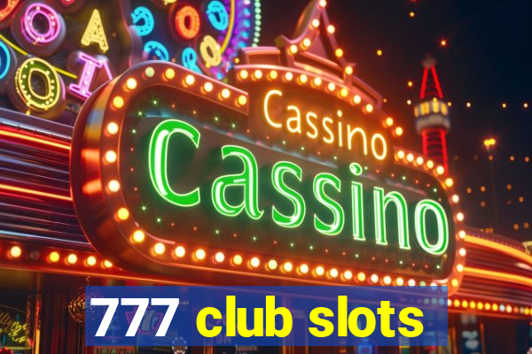 777 club slots