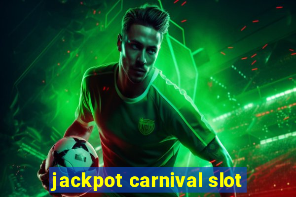 jackpot carnival slot