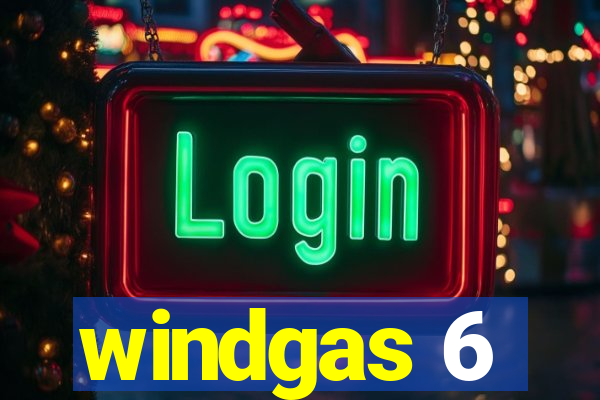 windgas 6