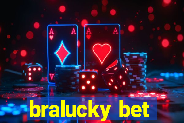 bralucky bet