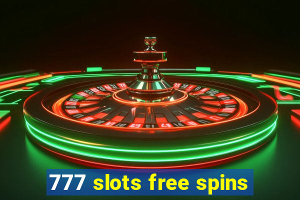 777 slots free spins