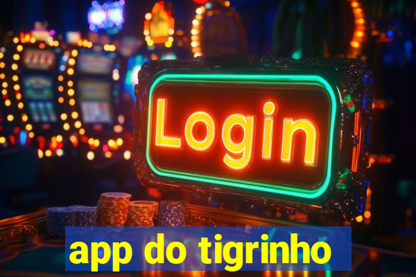 app do tigrinho