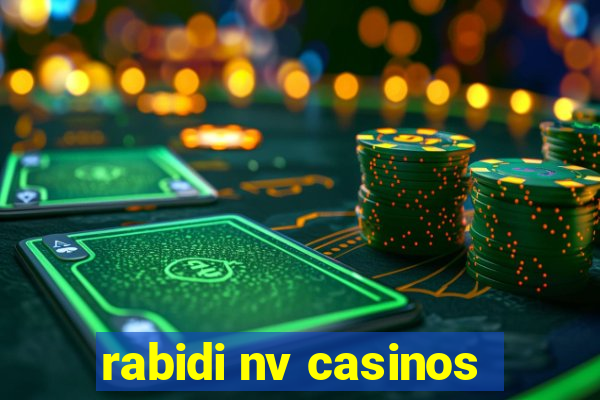 rabidi nv casinos