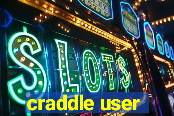 craddle user