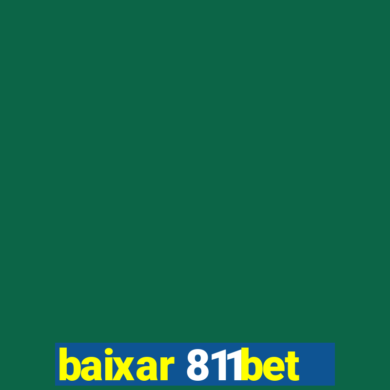 baixar 811bet