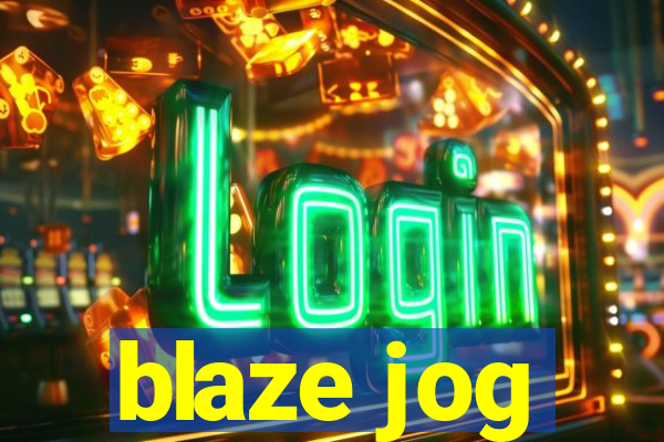 blaze jog