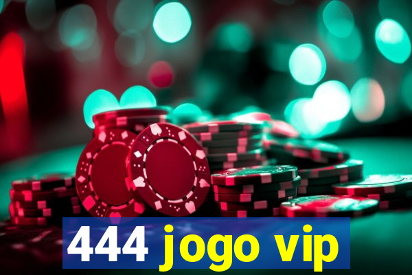 444 jogo vip