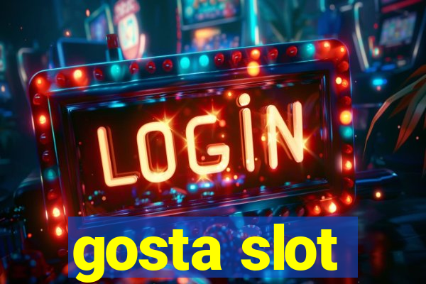 gosta slot