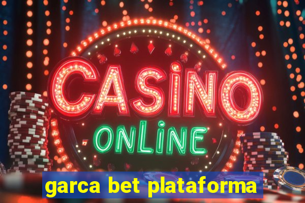 garca bet plataforma