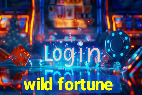 wild fortune