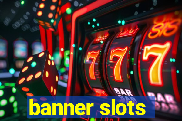 banner slots