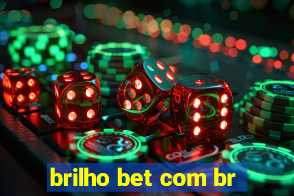 brilho bet com br