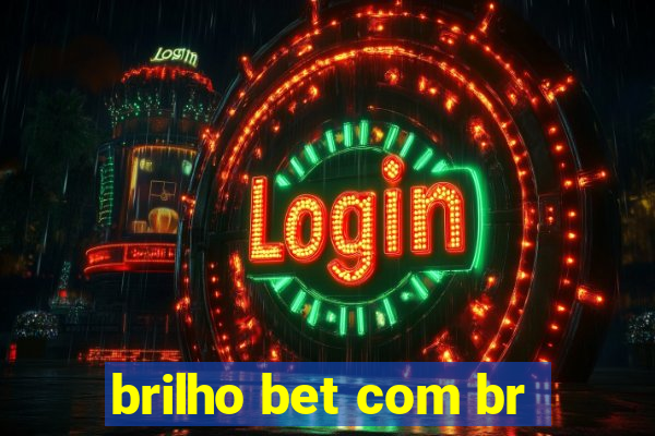 brilho bet com br