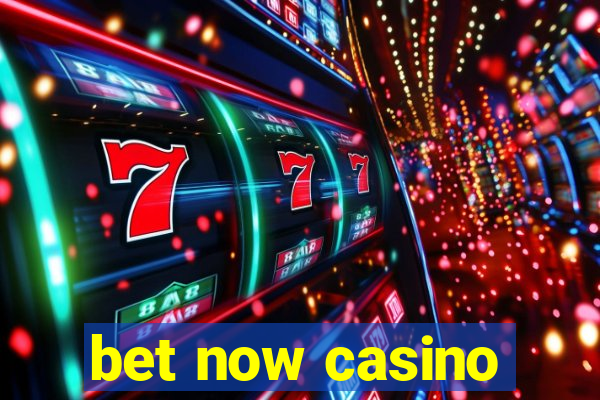 bet now casino