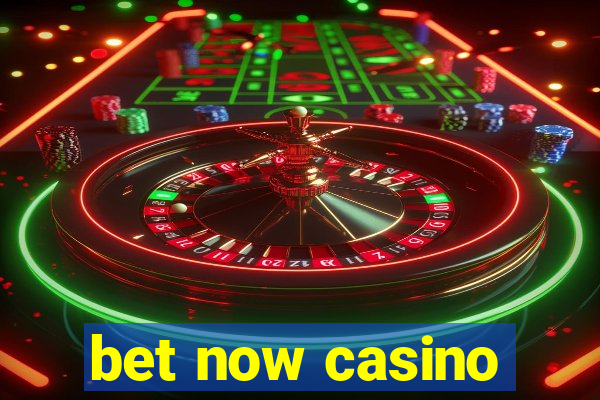 bet now casino