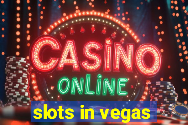 slots in vegas