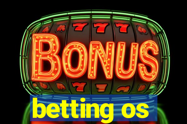 betting os