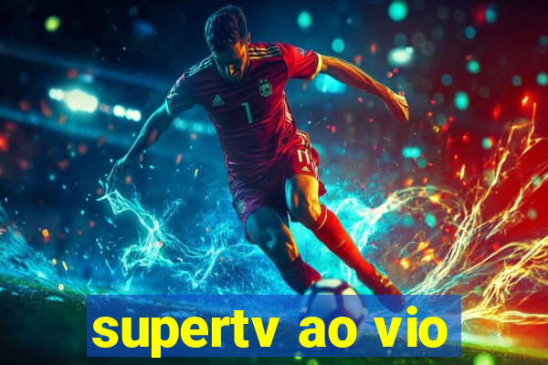 supertv ao vio