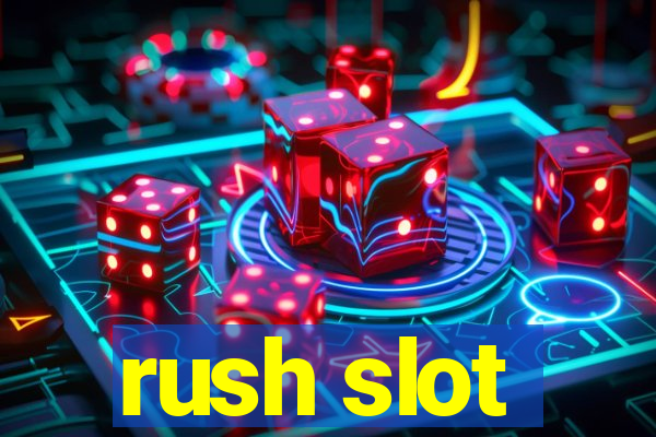 rush slot