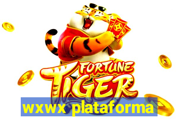 wxwx plataforma