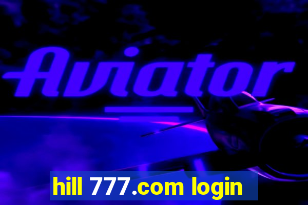 hill 777.com login