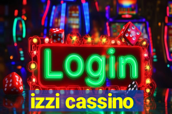 izzi cassino