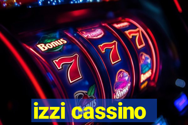 izzi cassino