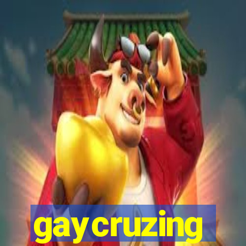 gaycruzing