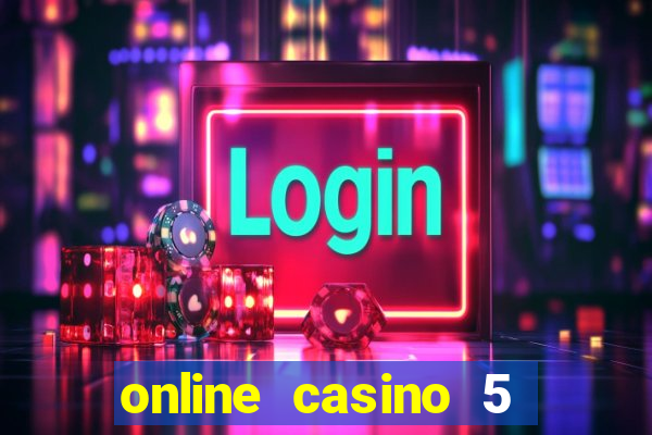 online casino 5 euro bonus