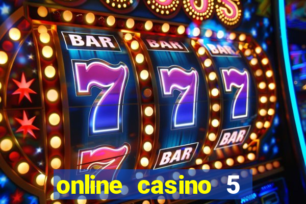 online casino 5 euro bonus