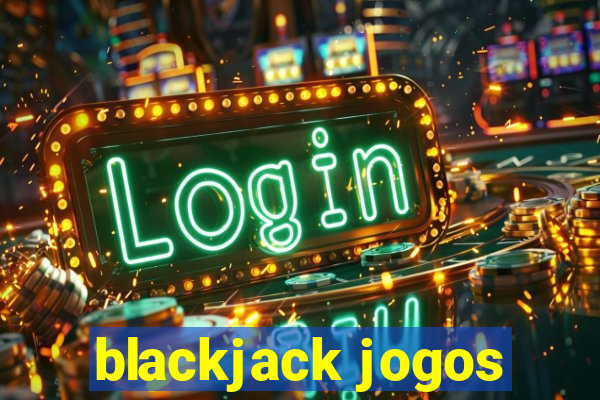 blackjack jogos