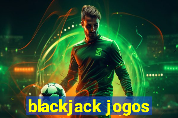 blackjack jogos