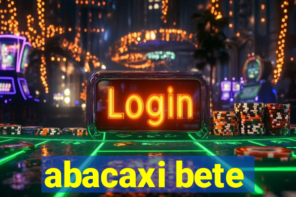 abacaxi bete