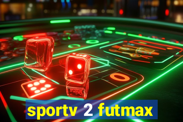 sportv 2 futmax