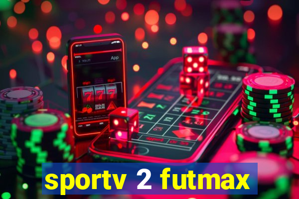 sportv 2 futmax