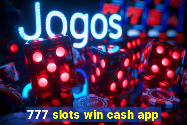 777 slots win cash app