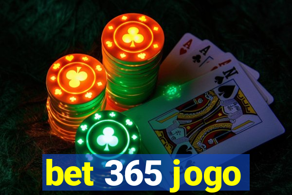 bet 365 jogo