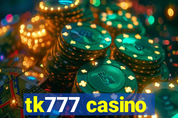 tk777 casino